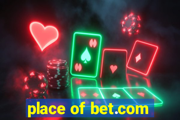 place of bet.com